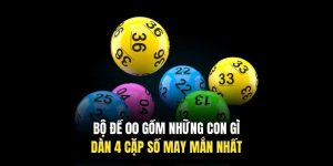 Bộ Đề 00 Gồm Những Con Gì | Dàn 4 Cặp Số May Mắn Nhất