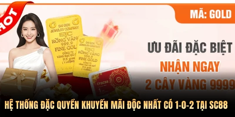 Hệ thống đặc quyền khuyến mãi độc nhất có 1-0-2 tại SC88