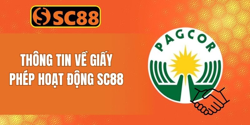 Thông tin về giấy phép hoạt động Sc88 đang sở hữu