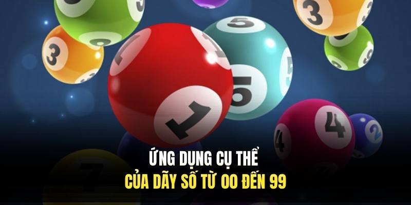 Ứng dụng cụ thể của dãy số từ 00 đến 99